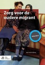Zorg voor de oudere migrant 9789036817578 Bas Steunenberg, Boeken, Verzenden, Zo goed als nieuw, Bas Steunenberg