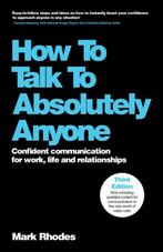 9781907312649 How To Talk To Absolutely Anyone, Verzenden, Nieuw, Mark Rhodes