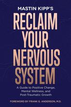 9781401979157 Reclaim Your Nervous System, Verzenden, Nieuw, Mastin Kipp