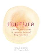 9781452152639 Nurture: A Modern Guide to Pregnancy, Birth..., Verzenden, Nieuw, Erica Chidi