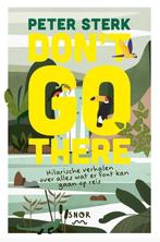 Dont go there 9789463141765 Peter Sterk, Verzenden, Zo goed als nieuw, Peter Sterk