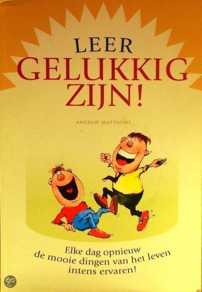 Leer gelukkig zijn 9789043810333 Andrew Matthews, Boeken, Gezondheid, Dieet en Voeding, Zo goed als nieuw, Verzenden