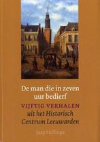 De Man Die In Zeven Uur Bedierf 9789033005787 Jaap Hellinga, Verzenden, Gelezen, Jaap Hellinga