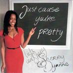 cd single - Sherry Dyanne - Just Cause Youre Pretty, Verzenden, Zo goed als nieuw
