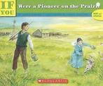 --If you were a pioneer on the prairie by Anne Kamma, Gelezen, Anne Kamma, Verzenden