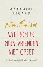 9789025904630 Waarom ik mijn vrienden niet opeet, Boeken, Verzenden, Zo goed als nieuw, Matthieu Ricard