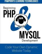 Beginning PHP & MySQL Development: Code Your Own Dynamic, Gelezen, Pawprints Learning Technologies, Verzenden