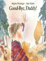 Good-bye, Daddy by Brigitte Weninger (Paperback) softback), Verzenden, Gelezen, Brigitte Weninger