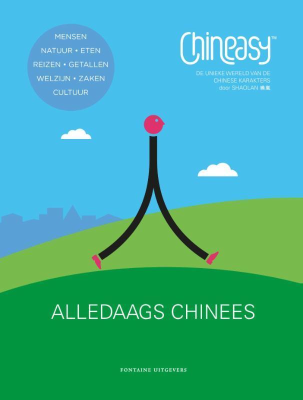 Chineasy : alledaags Chinees 9789059566804 Shaolan Hsueh, Boeken, Overige Boeken, Zo goed als nieuw, Verzenden