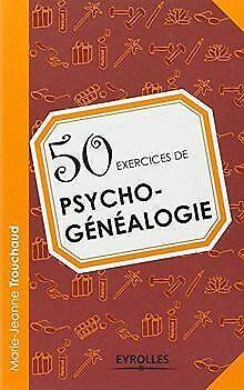 50 exercices de psycho-généalogie  Trouchaud, Marie-J..., Boeken, Overige Boeken, Gelezen, Verzenden