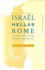 Israel, Hellas, Rome 9789023903895 F. de Graaff, Boeken, Geschiedenis | Wereld, Verzenden, Zo goed als nieuw, F. de Graaff