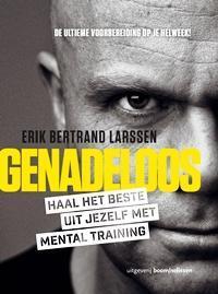 Genadeloos 9789024403295 Erik Bertrand Larssen, Boeken, Hobby en Vrije tijd, Zo goed als nieuw, Verzenden