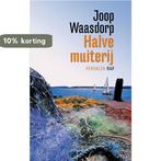 Halve muiterij 9789060056264 Joop Waasdorp, Boeken, Verzenden, Zo goed als nieuw, Joop Waasdorp