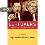 Leftovers 9780415956710 Jorge G. Castañeda, Verzenden, Zo goed als nieuw, Jorge G. Castañeda