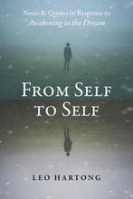 From Self To Self 9780954779276 Leo Hartong, Verzenden, Gelezen, Leo Hartong