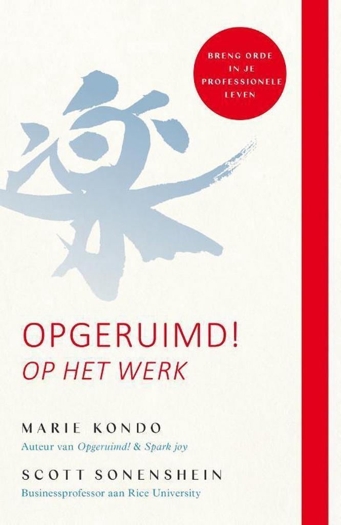 Opgeruimd! Op het werk 9789400512450 Marie Kondo, Boeken, Psychologie, Zo goed als nieuw, Verzenden