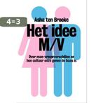 Het Idee M/V 9789490574048 Asha ten Broeke, Boeken, Verzenden, Zo goed als nieuw, Asha ten Broeke