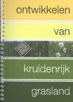 Ontwikkelen van kruidenrijk grasland 9789062245383, Boeken, Verzenden, Zo goed als nieuw, Ingeborg Bax