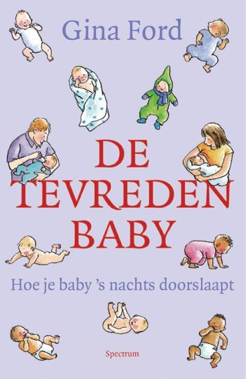 De tevreden baby 9789000331086 Gina Ford, Boeken, Zwangerschap en Opvoeding, Gelezen, Verzenden
