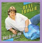 Rene Froger – Love Leave Me / The Good Life (1-7-Vinyl-Sing, Cd's en Dvd's, Vinyl Singles, Ophalen of Verzenden, Nieuw in verpakking