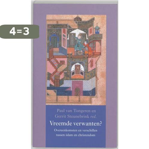 Vreemde Verwanten 9789080814813 Paul van Tongeren, Boeken, Godsdienst en Theologie, Gelezen, Verzenden