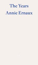 9781804270523 The Years - WINNER OF THE 2022 NOBEL PRIZE ..., Boeken, Verzenden, Nieuw, Annie Ernaux