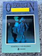 Overwegen – Tussen bestaan en voortbestaan, Boeken, Gelezen, Achtergrond en Informatie, Verzenden, H. Bartels en J. van Gelderen