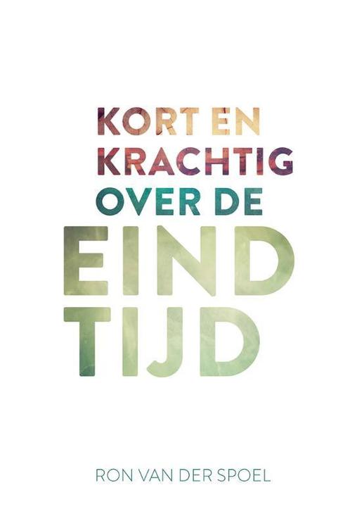 Kort en krachtig over de eindtijd 9789043537032, Boeken, Godsdienst en Theologie, Zo goed als nieuw, Verzenden