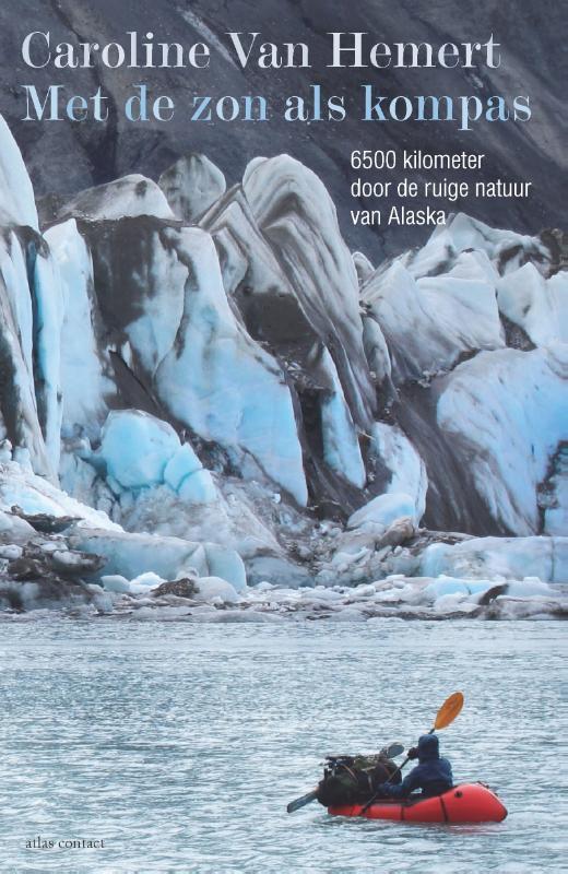 Met de zon als kompas 9789045038704 Caroline van Hemert, Boeken, Reisverhalen, Gelezen, Verzenden