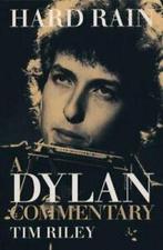 Hard rain: a Dylan commentary by Tim Riley (Paperback), Boeken, Biografieën, Gelezen, Verzenden, Tim Riley