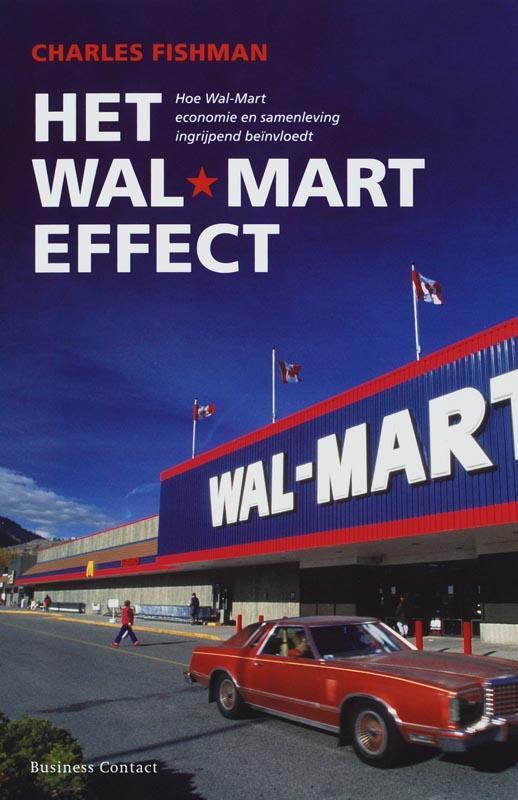 Het Wal-Mart-effect 9789047001324 C. Fishman, Boeken, Economie, Management en Marketing, Gelezen, Verzenden