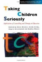 Taking Children Seriously: Applications of Coun, Moore,, Moore, Dudley, Zo goed als nieuw, Verzenden