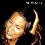 cd - Ive Mendes - Ive Mendes, Verzenden, Zo goed als nieuw