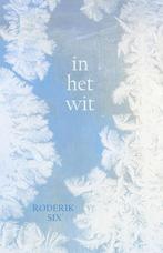 In het wit (9789044659221, Roderik Six), Verzenden, Nieuw