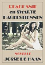 Reade snie en swarte hagelstiennen 9789089548894, Verzenden, Zo goed als nieuw, Josse de Haan