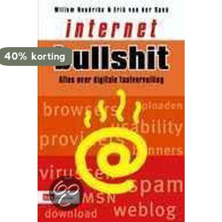Internet Bullshit 9789012106030 W. Hendrikx, Boeken, Overige Boeken, Zo goed als nieuw, Verzenden