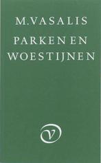 Parken en woestijnen 9789028201989 M. Vasalis, Boeken, Verzenden, Zo goed als nieuw, M. Vasalis