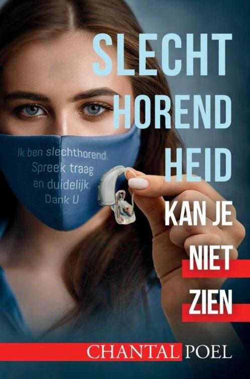 9789464856088 Slechthorendheid kan je niet zien, Boeken, Biografieën, Zo goed als nieuw, Verzenden