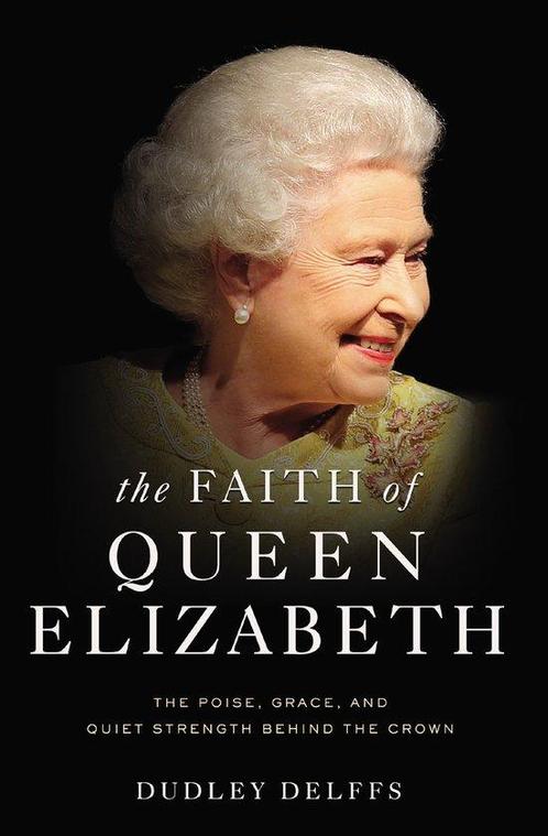 The Faith of Queen Elizabeth 9780310358879 Dudley Delffs, Boeken, Taal | Engels, Gelezen, Verzenden