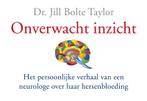 Onverwacht inzicht / Dwarsligger / 33 9789049800253, Verzenden, Zo goed als nieuw, Jill Bolte Taylor
