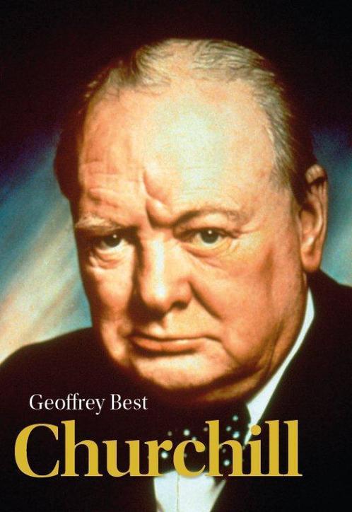 Churchill 9789085714651 Geoffrey Best, Boeken, Geschiedenis | Wereld, Zo goed als nieuw, Verzenden