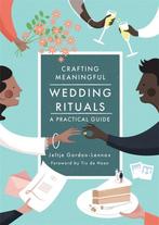 9781785923906 Crafting Meaningful Wedding Rituals: A Prac..., Verzenden, Nieuw, Jeltje Gordon-Lennox