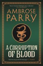 A Raven and Fisher Mystery-A Corruption of Blood, Verzenden, Gelezen, Ambrose Parry