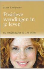 Positieve wendingen in je leven 9789059113305 M.L. Wijvekate, Boeken, Verzenden, Zo goed als nieuw, M.L. Wijvekate