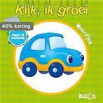 Woordjes / Kijk, Ik groei / 0 9789037495966, Boeken, Kinderboeken | Baby's en Peuters, Verzenden, Gelezen