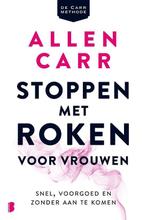 9789022585894 Stoppen met roken voor vrouwen | Tweedehands, Boeken, Verzenden, Zo goed als nieuw, Allen Carr