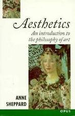 Opus: Aesthetics: an introduction to the philosophy of art., Boeken, Gelezen, Anne Sheppard, Verzenden