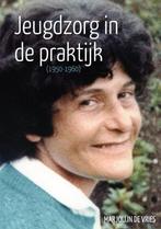 Jeugdzorg in de praktijk 9789463010726 Marjolijn de Vries, Boeken, Verzenden, Gelezen, Marjolijn de Vries