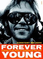 Forever Young. De muziek van Neil Young als soundtrack van, Boeken, Gelezen, Constant Meijers, Verzenden