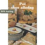 Pot voor alledag 9789025293505 J. Hoogeveen, Verzenden, Zo goed als nieuw, J. Hoogeveen